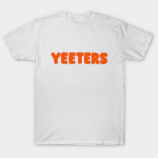 Yeeters T-Shirt